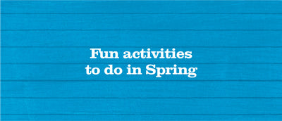 Fun Activities To Do In Spring 2021