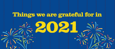 Things we are grateful for in 2021