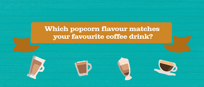 Which popcorn flavour matches your favourite coffee drink?